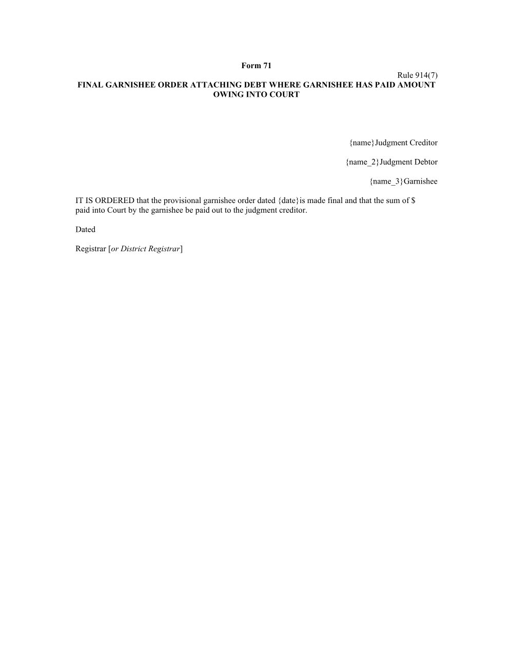 Preview of the first page of Final garnishee order attaching debt where garnishee has paid amount owing into court (Rule 914(7)) (Form 71)